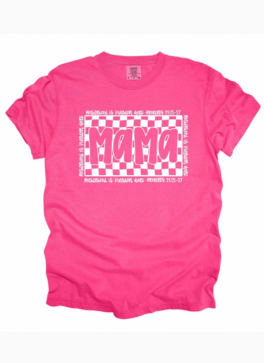 Mama Shirt – Motherhood is Kingdom Work Proverbs 31:25-27 Tee
