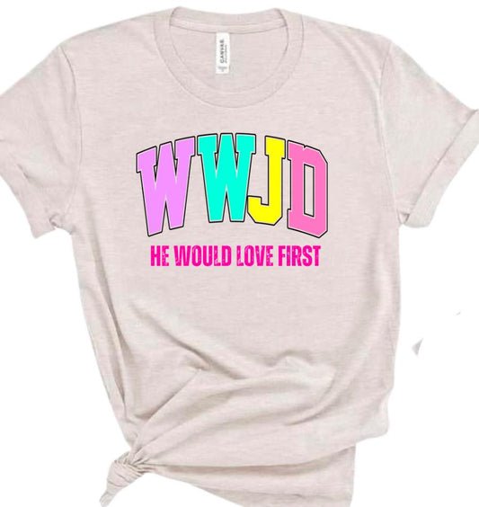 WWJD He would love first
