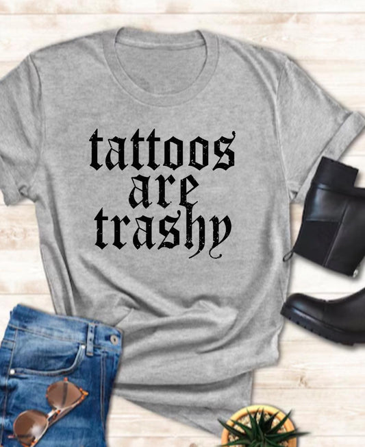 Tattoos are Trashy