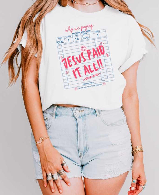 Jesus Paid It All Tee | Religious Graphic Shirt | Trendy Christian Clothing