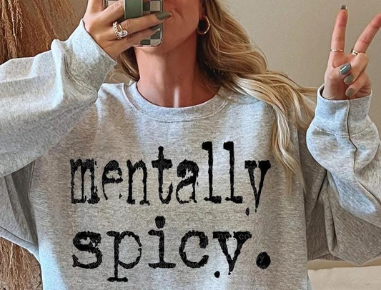 Mentally Spicy Graphic Sweatshirt – Cozy Casual Top